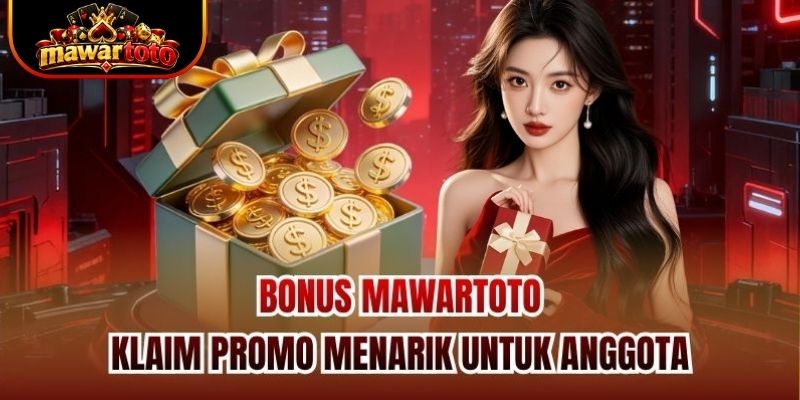 Bonus Mawartoto | Klaim Promo Menarik Untuk Anggota