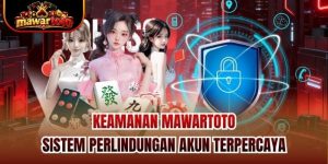 Keamanan Mawartoto | Sistem Perlindungan Akun Terpercaya