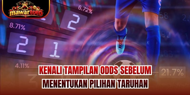 Kenali tampilan odds sebelum menentukan pilihan taruhan