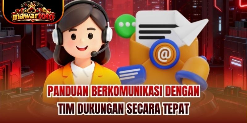 Panduan Berkomunikasi dengan Tim Dukungan Secara Tepat