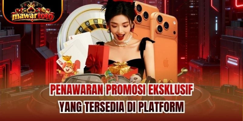 Penawaran promosi eksklusif yang tersedia di platform