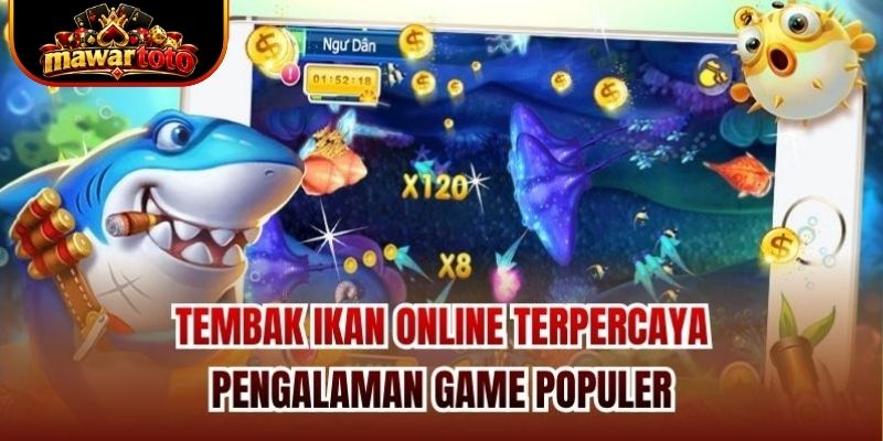 Tembak Ikan Online Terpercaya | Pengalaman Game Populer