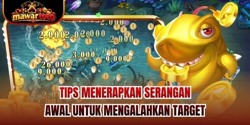 Tips menerapkan serangan awal untuk mengalahkan target