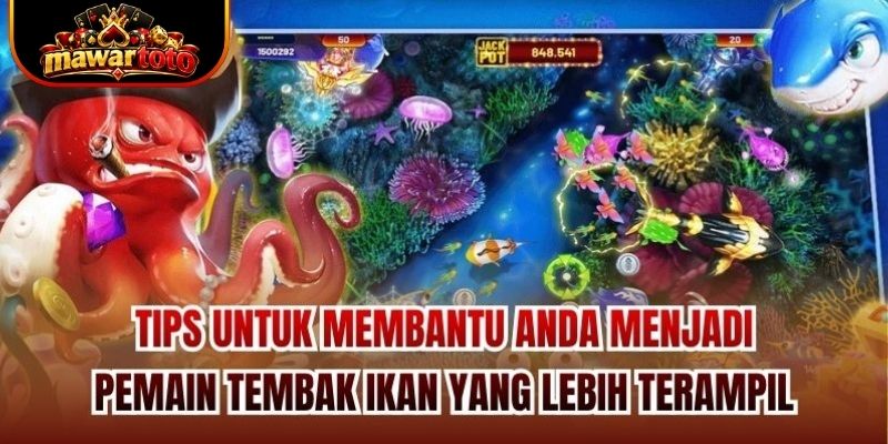Tips untuk membantu Anda menjadi pemain tembak ikan yang lebih terampil